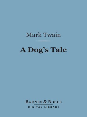 cover image of A Dog's Tale (Barnes & Noble Digital Library)
